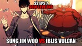 S2 Eps 7 Solo Leveling - Sung Jin Woo Vs Boss Iblis Vulcan Rank S!