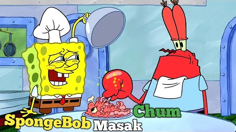 SpongeBob Membuat Chum Untuk Tuan Krab ! Alur Cerita Kartun SpongeBob