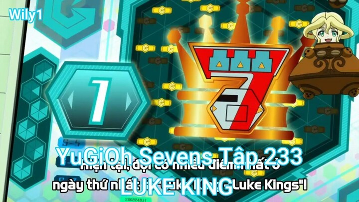 YuGiOh Sevens Tập 233-LUKE KING