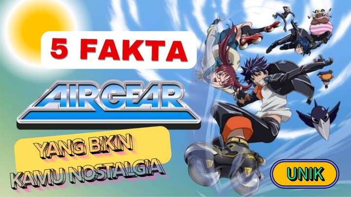 5 Fakta Unik Air Gear: Bikin Kamu Nostalgia