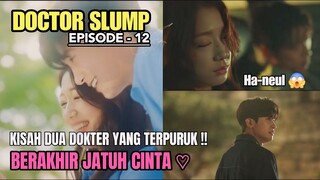 KISAH DUA DOKTER YANG SEDANG TERPURUK BERAKHIR JATUH CINTA || ALUR CERITA DR.SLUMP EPISODE - 12