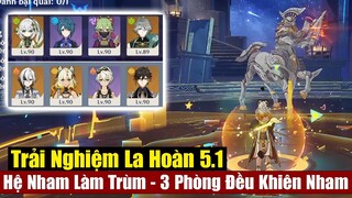 Trải Nghiệm La Hoàn Mới 5.1 - Kỳ Này Quá Dễ Dàng - 1 Nửa Bao Cát 1 Nửa Khiên Nham