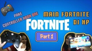 Fortnite : Main Fortnite di Handphone Part 1