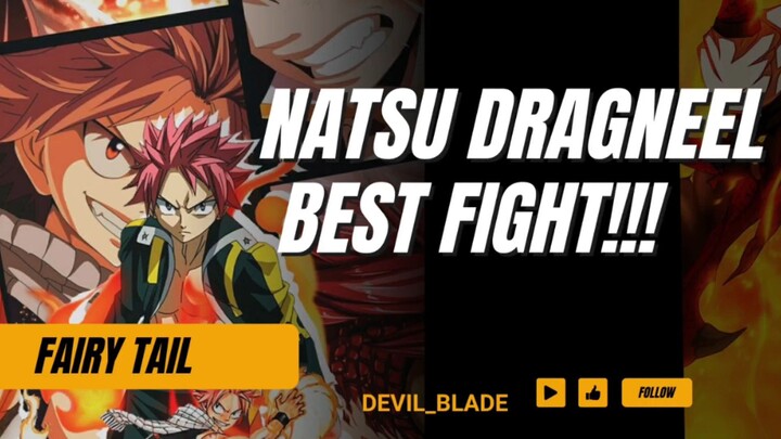 Best fightt!!! NATSU DRAGNEEL [Fairy Tail]
