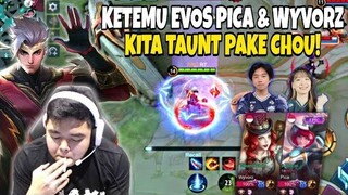 CHOU TAUNT DEPAN EVOS PICA & WYVORZ ! 😉