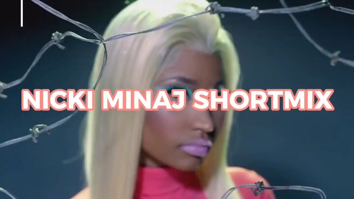 Nicki Minaj ShortMix