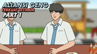 ALIANSI GENG TERKUAT DI TIMUR!! PART 1 - Drama Animasi #bestofbest #BestOfBest