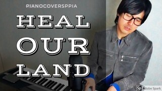 【ピアノカバー】 HEAL OUR LAND-Brooks Robin-Brooks Tom-PianoArr.Trician-PianoCoversPPIA