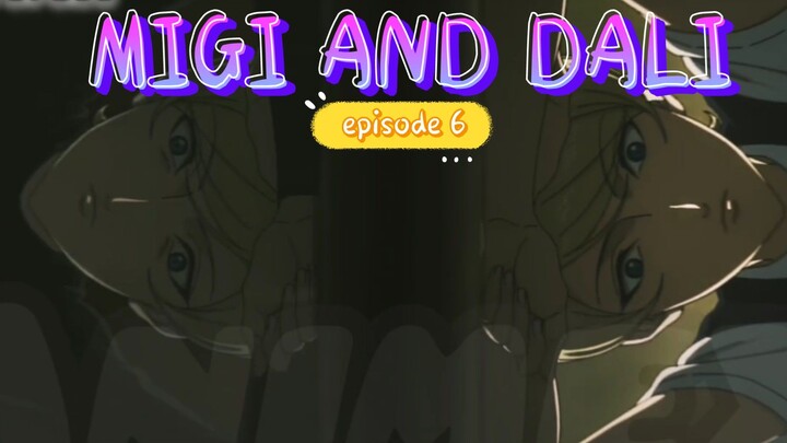 MIGI AND DALI _ episode 6