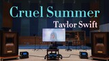 ฟัง "Cruel Summer" Taylor Swift [Hi-Res] พร้อมอุปกรณ์หรูหราระดับล้าน