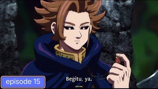 Nanatsu no taizai mokushiroku no yonkishi eps 15