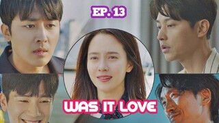 WAS IT LOVE (2020) Ep 13 Sub Indonesia