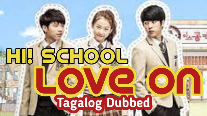 HI! School Love On Ep 8 Tagalog Dubbed