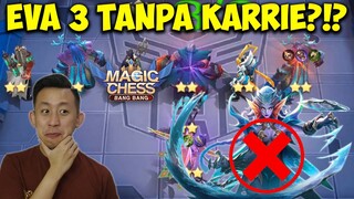 Challenge Eva 3 TANPA Karrie SIAPA TAKUT!! | Magic Chess Indonesia