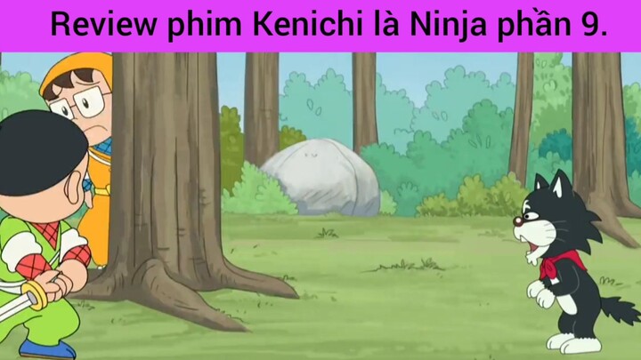 review phim kenichi là Ninja phần 9 #giaiphongmaohiembilibili