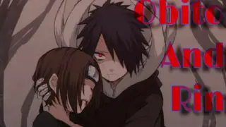 Rin X Obito AMV [The Death of Rin and the rage of Obito)]// A Twist of My Story