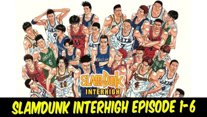 SlamDunk Interhigh Episode 1-6