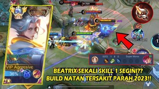 NATAN ONE SHOT DELETE BEATRIX | NATAN BEST BUILD 2023 | MLBB