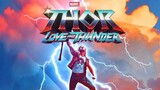Thor : Love and Thunder ธอร์ ด้วยรักและอัสนี 2022 [แนะนำหนังมาแรง]