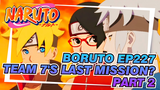 [Boruto: Naruto Next Generations]EP227 Team 7's Last Mission? Part 2_C