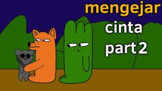 mengejar cinta part 2