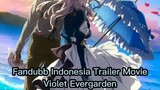 [Fandubb Indonesia] Trailer Movie Violet Evergarden