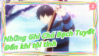 [Ghi Chú Bạch Tuyết/ 4/2020 Anime mới] ED(Bản đầy đủ) Khi tỉnh/Anh em Yoshida /Kato Miliyah_2