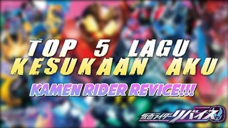 TOP 5 FAVOURITE LAGU KAMEN RIDER REVICE!!!MERDU SANGAT KE🤔