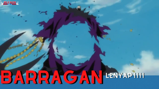 Bleach || Barragan Lenyap❗❗