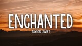 Taylor Swift - Enchanted (Lyrics)