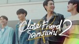 🇹🇭 Close Friend Season 2 (2022) Episode 06 (EngSub)