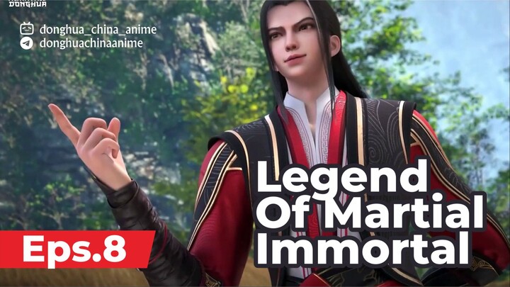 egend of martial immortal [E 08] Sub Indo