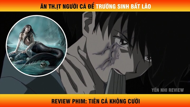 Review Phim Hoạt Hình: Ăn t.h.ị.t người cá để "trường sinh bất lão" | Tóm tắt Anime hay