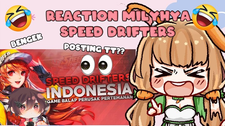 【REACTION】MILYHYA Speed Drifters - Game Balap Perusak Persahabatan