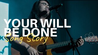 Your Will Be Done Song Story