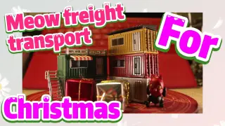 Meow freight transport For Christmas