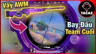 [PUBG Mobile] Bo Cuối Tacaz Cầm AWM | Chỉ 4 Viên Clear Team Địch