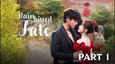 RAIN KISSED FATE PART 1