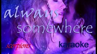 always somewhere-HD karaoke (scorpions)