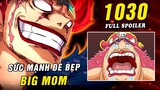 ( Spoiler One Piece 1030 ) Kế hoạch Orochi phá hủy Onigashima , Kid Law Power Up đè bẹp Big Mom