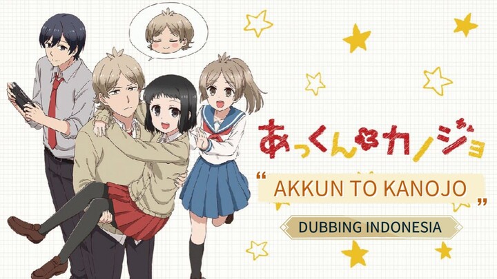 [Dub Indonesia] Akkun To Kanojo - Cowok Tsundere Gemes Banget