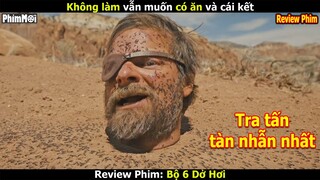 Băng Đảng không làm mà đòi Có ăn và Cái kết | review phim Bộ 6 Dở Hơi