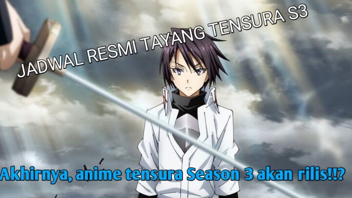 JADWAL TAYANG RESMI ANIME TENSURA SEASON 3!!!