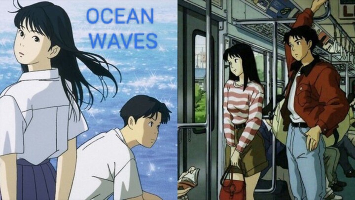 ANIME REVIEW|| OCEAN WAVES
