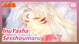 InuYasha|Undertake to blooming beauty of Sesshoumaru! I can! I'm good!_2