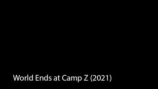 World Ends at Camp Z (2021)