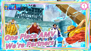 [One Piece AMV] We're Partners!_1