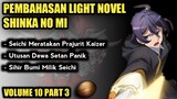 SEICHI MENYAPU BERSIH PRAJURIT KERAJAAN KAIZER DENGAN MUDAH - NOVEL SHINKA NO MI - VOLUME 10 PART 3