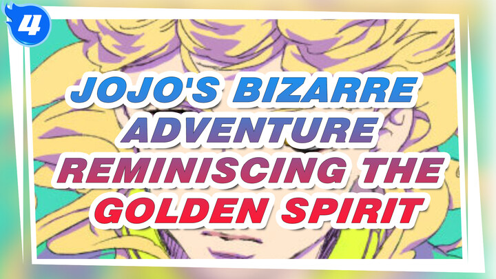 JoJo's Bizarre Adventure
Reminiscing the Golden Spirit_4
