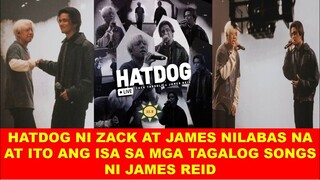 WATCH: JAMES REID AND ZACK TABUDLO HATDOG SONG! FIRST TAGALOG SONG OF JAMES REID THIS YEAR 2022